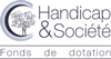 Fonds Handicap & Société - Fonds Handicap & Société